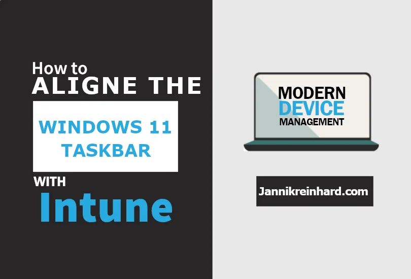 Windows 11 Taskleiste mit Intune links ausrichten