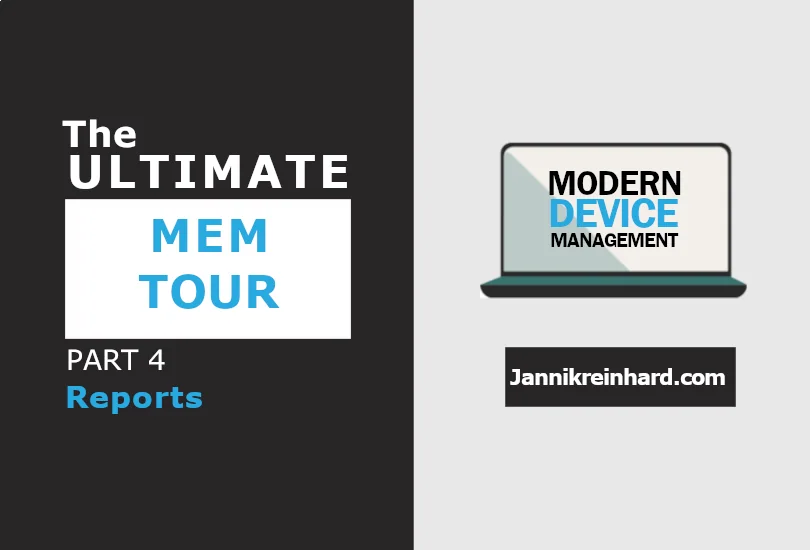 Ultimate MEM Tour Teil 4: Microsoft Intune Reporting