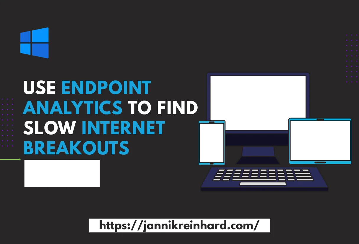 Internet-Breakouts mit Endpoint Analytics erkennen