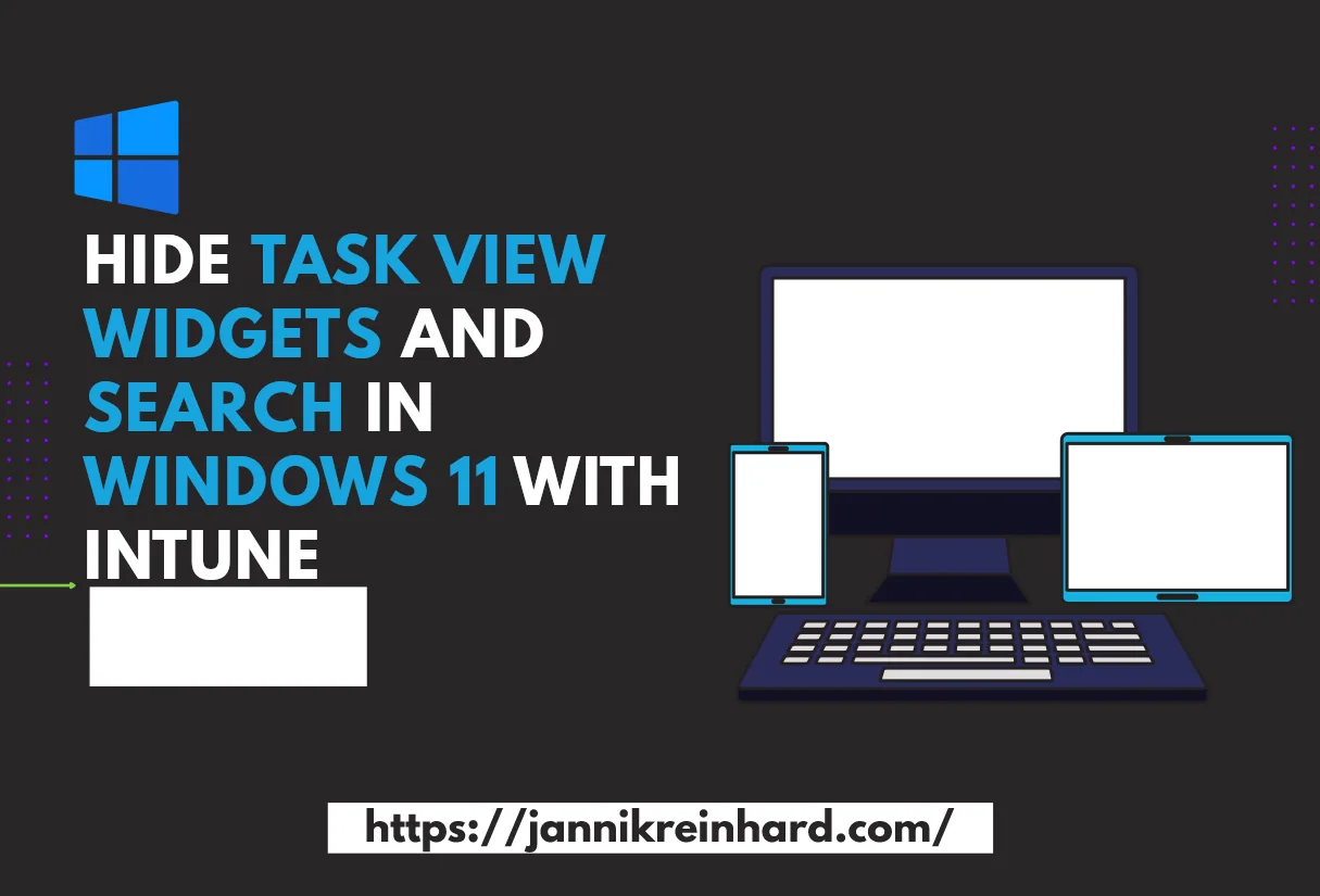 Taskansicht, Widgets & Suche mit Intune ausblenden