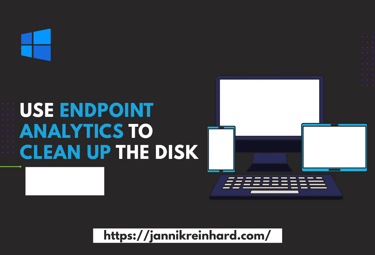 Endpoint Analytics, um den Datenträger aufzuräumen