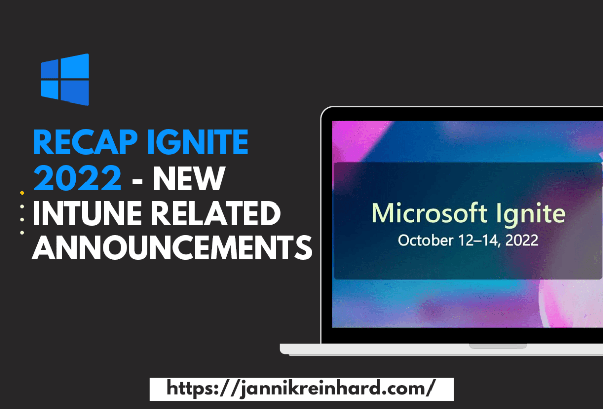 Recap Ignite 2022 – New Intune related&nbsp;announcements