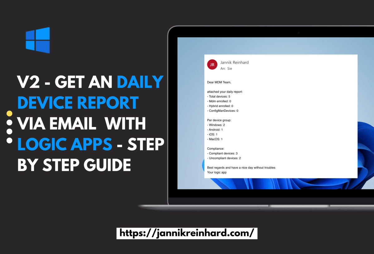 V2 – Get an daily device report via email or teams with logic apps – Step by Step&nbsp;guide